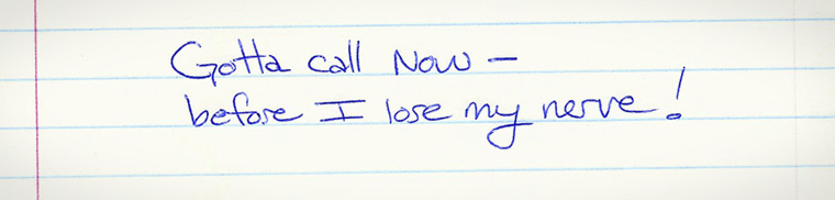 Aliza's journal entry #2 of 3: Gotta call now - before I lose my nerve!