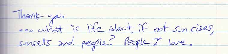 Aliza's journal entry #4 of 6: Thank you. What is life about, if not sun rises, sunsets and people? People I love.